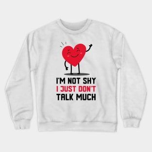 I Just Don't Talk Much Crewneck Sweatshirt